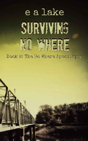 [The No Where Apocalypse 02] • Surviving No Where